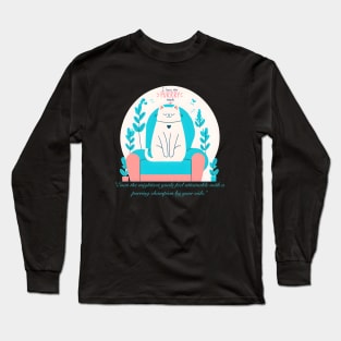 Champion Cat (Motivational and Inspirational Quote) Long Sleeve T-Shirt